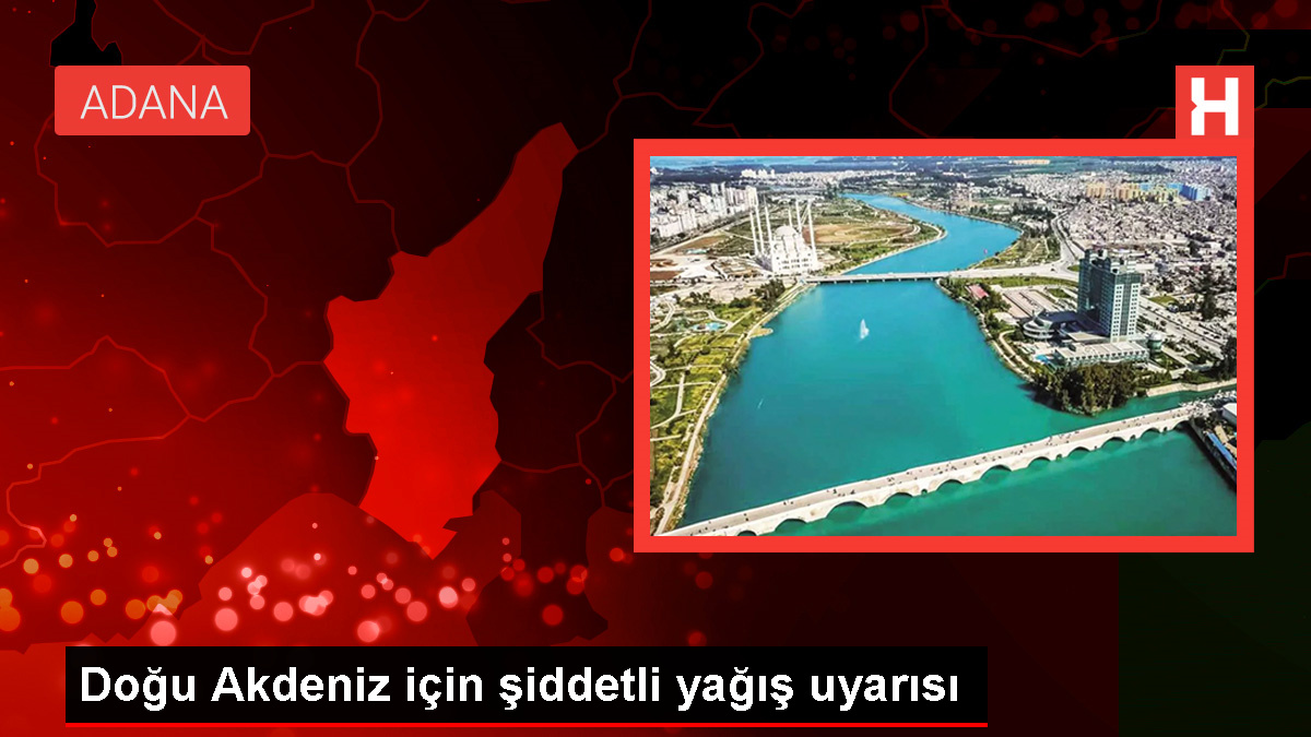Doğu Akdeniz'de Şiddetli Yağış Uyarısı